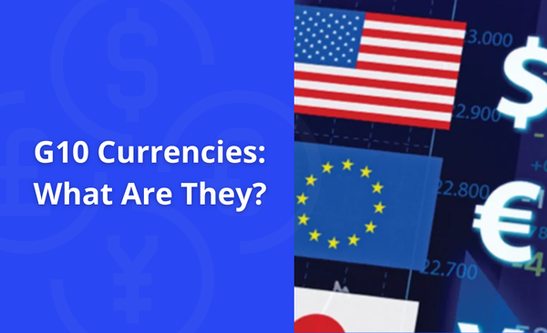What Comprises the G10 Currencies? Origin and Significance